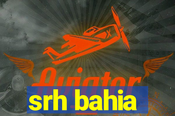 srh bahia